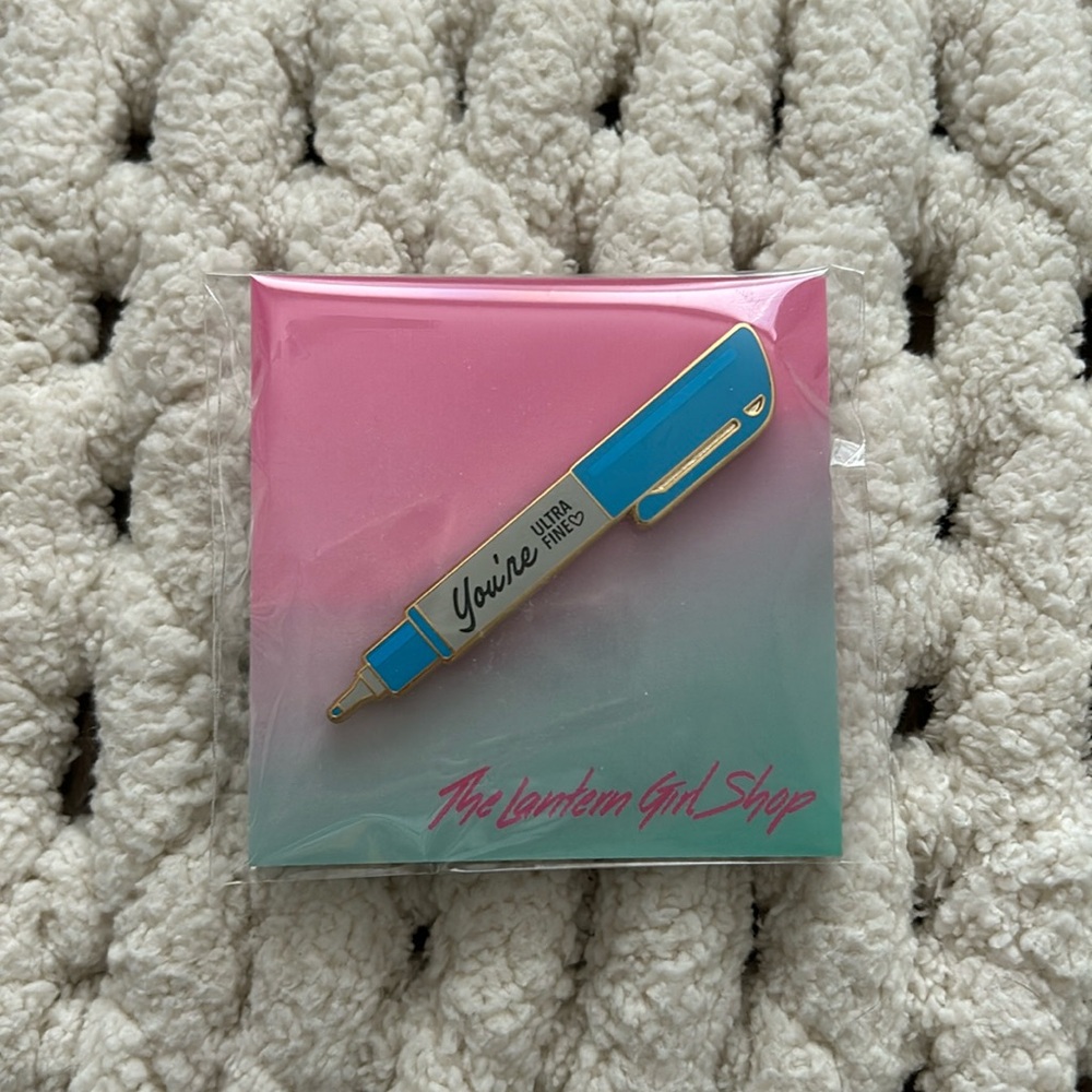 “You’re Ultra Fine” Sharpie Pin